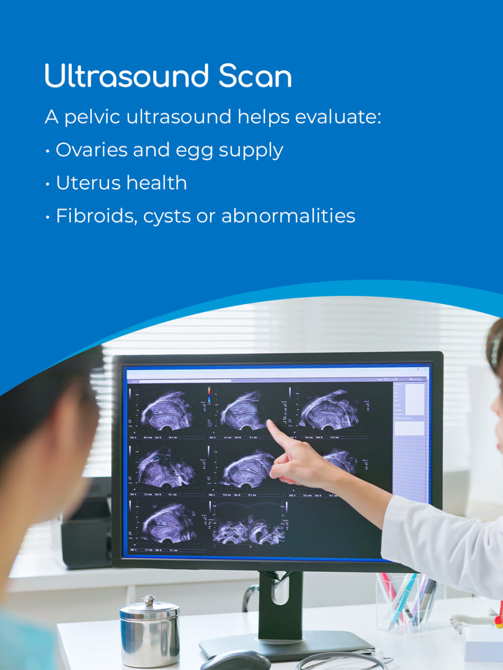 Female infertility is generally defined as not conceiving after a year of regular, unprotected sex.

There are many different reasons why you may be struggling to conceive. Often, a discussion of your medical history and a pelvic ultrasound scan is enough to diagnose the cause and agree on a treatment plan. If the cause remains unclear, we may recommend further investigations like hormone testing or a fallopian tube assessment.

Our goal is always to give you clear answers and a personalised plan.